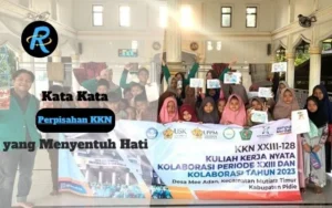 20 Kata Kata Perpisahan KKN yang Menyentuh Hati dan Takkan Terlupakan